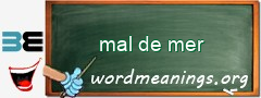 WordMeaning blackboard for mal de mer